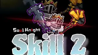Soul Knight|| Với skill 2 của Warliege&hellip; t&ocirc;i huỷ diệt dungeon