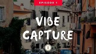 Vibe Capture Ep.1