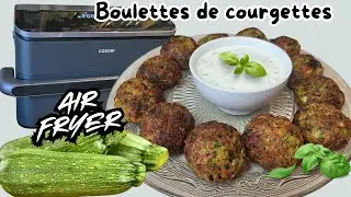 BOULETTES de COURGETTES V&Eacute;G&Eacute;TARIENNES AU AIR FRYER -TWINFRY COSORI-