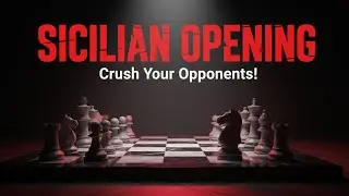 &ldquo;Sicilian Opening Line 1 | Crush Your Opponents from Move One&rdquo;