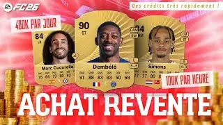 📈📉 FC 26 | ACHAT REVENTE : 50,000 CR&Eacute;DITS PAR HEURE ! 💸