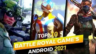 TOP 10 BATTLE ROYALE GAMES FOR ANDROID 2021 🔥HIGH GRAPHIC BATTLE ROYALE GAMES FOR ANDROID