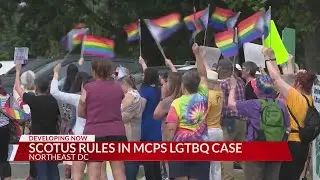 Supreme Court rules on Montgomery County Public Schools LGBTQ+ studies case