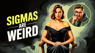 12 Weird Things Sigma Males Do Without Realizing It | Silent Strength Sigma