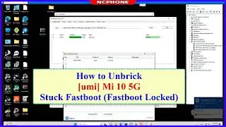 How to Unbrick Xiaomi Mi 10 5G Stuck Fastboot Locked | NCPHONE