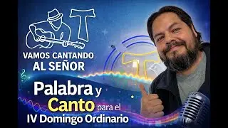 Salmo, Palabra y Canto para el IV Domingo del Tiempo Ordinario
