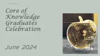 June 2024 Longtree & Assoc. - LNHA Core of Knowledge graduation deck