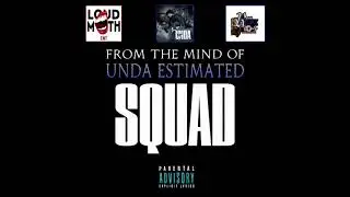 Squad_ Nick Nolin x Unda Estimated x Bri Solo x Koogi x Animosity x Sticc Hyde