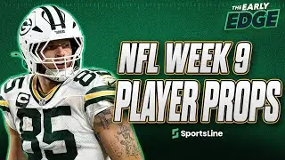 NFL Week 9 Best Player Props to Bet NOW | The Early Edge