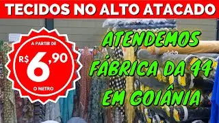 TECIDOS A PARTIR DE R$6,90 (ALTO ATACADO NA 44 GOIÂNIA)
