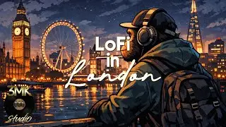 London at night &ndash; Lofi chill beats | Lofi around the world (1H)