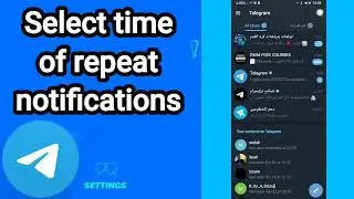 How to select time of repeat notifications On Telegram