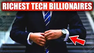 Top 10 Richest Tech Billionaires in the World
