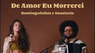 Lara Castagnolli e Mestrinho - De Amor Eu Morrerei (Anastácia e Dominguinhos) @mestrinhooficial
