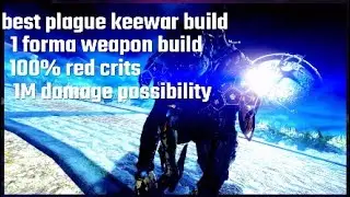 Warframe plague keewar build 1M damage
