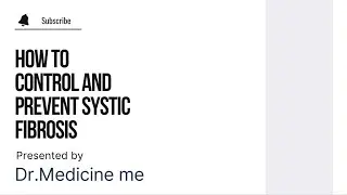Systic fibrosis prevention and causes