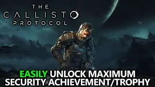 The Callisto Protocol - ⚠PATCHED⚠ How to EASILY Unlock the MAXIMUM Security Difficulty