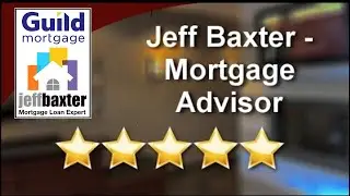 Lynnwood Mortgage Advisor Jeff Baxter with Guild Mortgage - Five Star Review by Jeff M. in Lynnwood