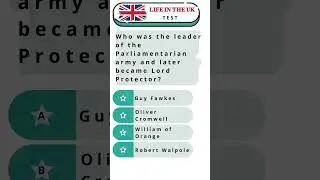Life in the UK test:  Leader of Parlimentarian army