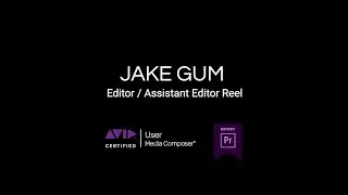Jake Gum - Editor / Assistant Editor Reel 2023