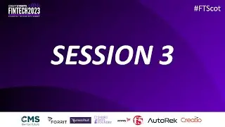 Fintech Summit 2023: Session 3