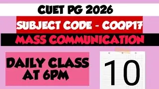 CUET PG Mass Communication 2026 – Class 10| Complete Preparation Series [COQP17]