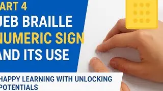 Part 4: UEB Braille Numeric Sign and Its Use | Happy Learning with Unlocking Potentials