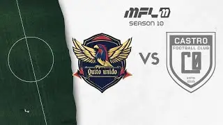 MFL #31 | 10 сезон | Плей-офф | MFC Quito Goldfeathers против Castro F.C.