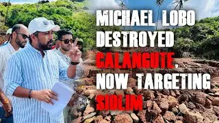 Michael Lobo Destroyed Calangute, Now Targeting Siolim &mdash; Manoj Parab at Anjuna Beach Visit | RGP