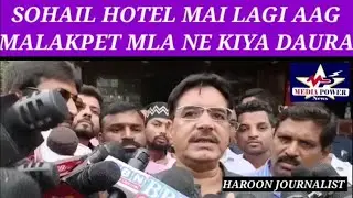 #CHADERGHAT PS LIMITS #MALAKPET SOHAIL HOTEL FIRE ACCIDENT.........