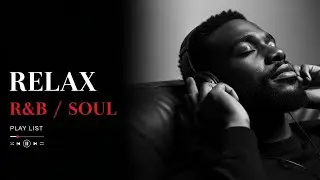 【R&B Soul】 After Midnight Feelings &ndash; Chill R&B Soul Experience