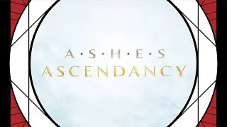 Ashes Ascendancy Starter Set and Kickstarter First Look | We Saved You A Seat