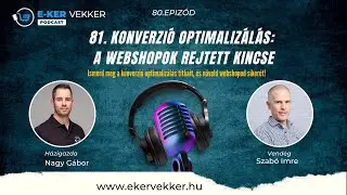81. Konverzió Optimalizálás: A Webshopok Rejtett Kincse