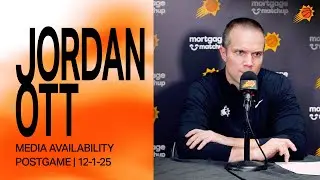 Head Coach Jordan Ott Postgame Media Availability | Phoenix Suns | 12-1-25