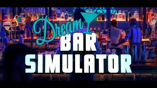 Dream Bar Simulator Trailer