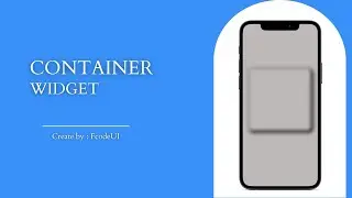 Container Widget | Flutter Widget | Flutter Tutorial | UI | Best Flutter Tutorial | Flutter App