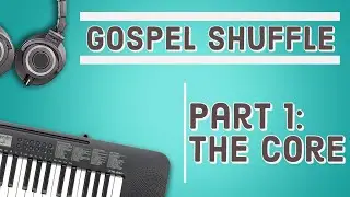 Gospel Shuffle | Music Lesson | Part 1