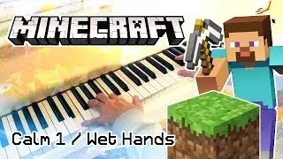 MINECRAFT &mdash; Calm 1 / Wet Hands ~ Relaxing Piano cover (arr. by @kylelandry)