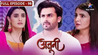 Ajooni | Bagga family ki takleef | FULL EPISODE-98 | अजूनी