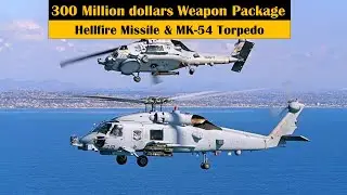 AGM-114 Hellfire Missile & MK-54  Torpedo for Indian Navy under $300 Million deal for MH-60 Romeo