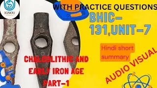 BHIC-131,UNIT-7,PART-1 CHALCOLITHIC AND EARLY IRON AGE ,HINDI SHORT SUMMARY
