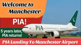 Welcome PIA to Manchester Airport || PIA Landing to Manchester UK || PIA Flight Update 2025 || Live 