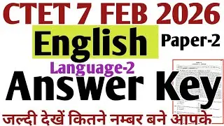 Ctet answer key 7 February 2026 paper 2🔥ctet paper 2 English answer key | ctet feb 2026 answer key