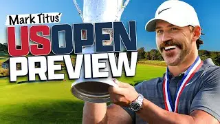 Mark's Official US Open Preview