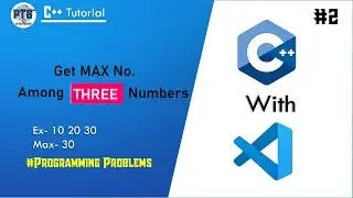 Code For To Get Max No. Among THREE Numbers In C++ #vscode #cpp #programming  @pctechsolutions24