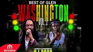 GLEN WASHINGTON MEGA MIX BY DJ DOGO BEST OF GLEN WASHINGTON 2022 / RH EXCLUSIVE