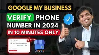 Как подтвердить номер телефона GMB в 2024 году | Google Мой бизнес &mdash; 100% рабочий метод | Digital...