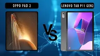 OPPO Pad 2 VS Lenovo Tab P11 Pro Gen2
