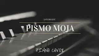 Oliver Dragojević - Pismo moja (piano cover)