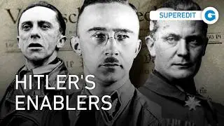 The Men Around Hitler: How the Third Reich Rose and Fell | Documentary Super Edit